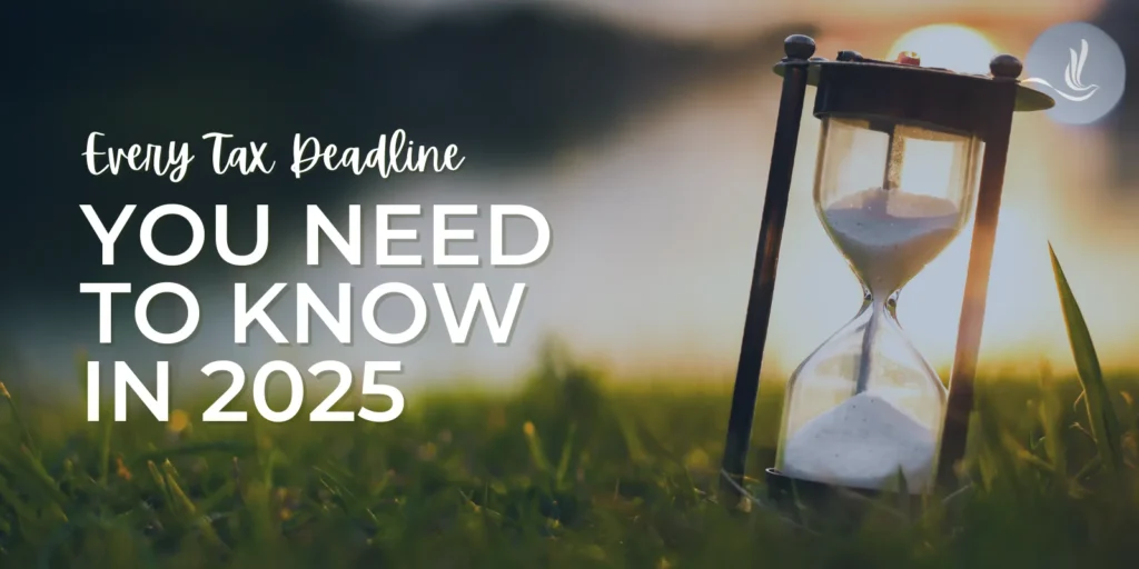 Every Tax Deadline You Need to Know in 2025 