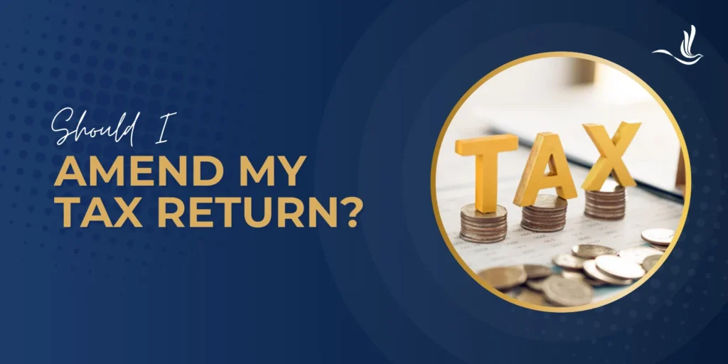 Should I Amend My Tax Return? 