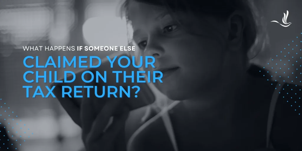 someone claimed my child on taxes