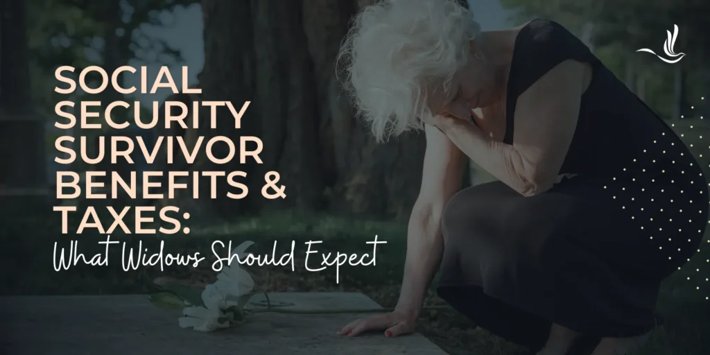 Social Security survivor benefits and taxes