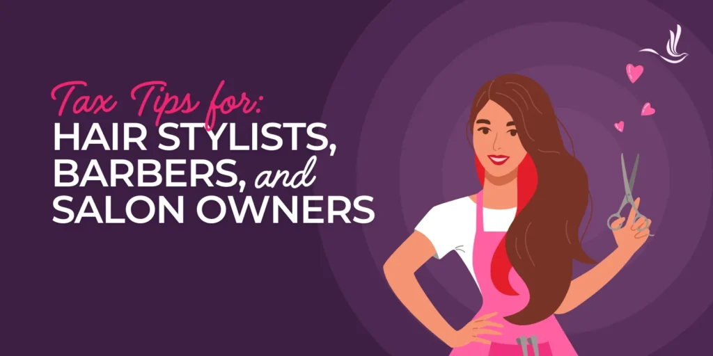 Tax Tips for Hair Stylists, Barbers, and Salon Owners