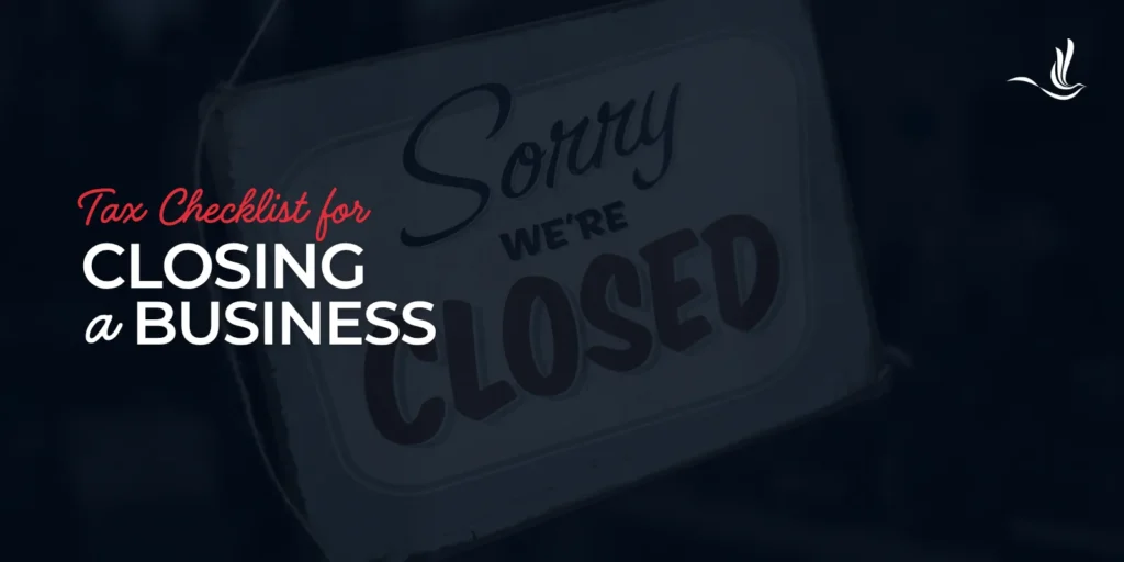 Tax Checklist for Closing a Business 